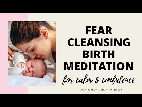 FEAR CLEANSING BIRTH MEDITATION - HYPNOBIRTHING MEDITATION- HYPNOBIRTHING AFFIRMATIONS