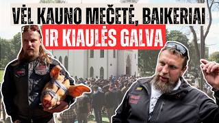 Vėl Kauno mečetė, baikeriai ir kiaulės galva
