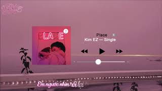 [VIETSUB] Kim E-Z - Place