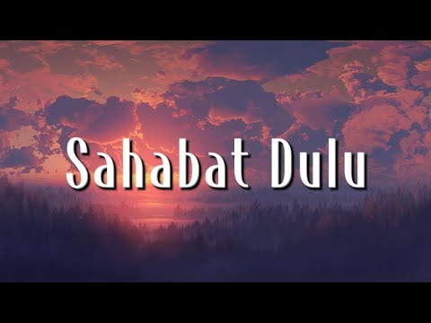 Prinsa Mandagie - Sahabat Dulu (Lirik)