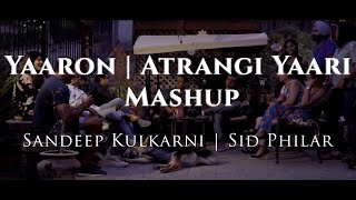 Yaaron | Atrangi Yaari | Friendship Song | Sandeep Kulkarni | Sid Philar