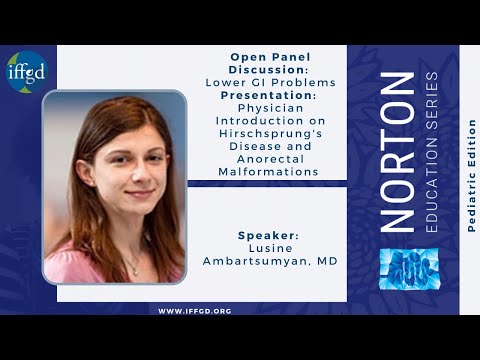 Dr Lusine Ambartsumyan - 2021 NES Pediatric: Physician Intro on Hirshsprungs Disease & Anorectal Mal