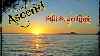 Ascend - Still Searching (Official  Music Video)