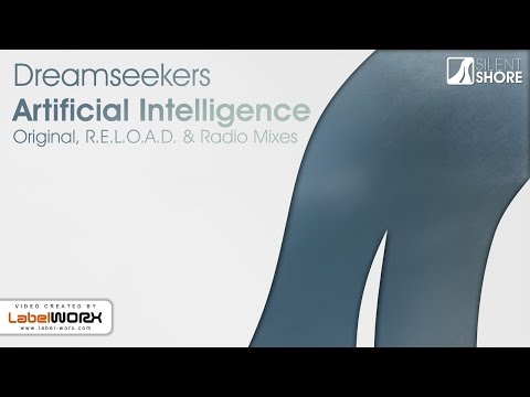 Dreamseekers - Artificial Intelligence (R.E.L.O.A.D. Remix) [Available 27.06.16]