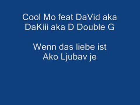 Cool Mo feat David Wenn das liebe ist-Ako ljubav je