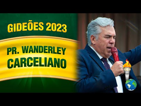 Gideões 2023 - Pr. Wanderley Carceliano