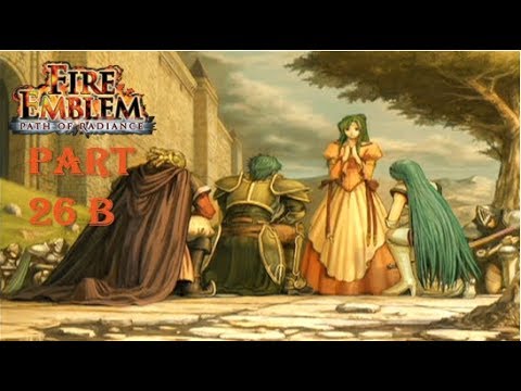 Fire Emblem Path of Radiance Playthrough: Part 26 B - Rainy Reunion
