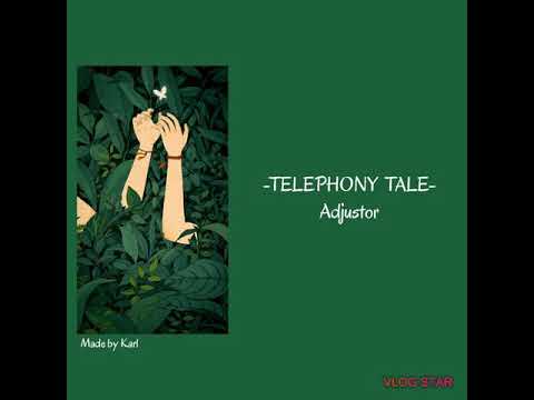 Telephony Tale - Adjustor