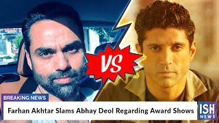 Farhan Akhtar Slams Abhay Deol Regarding Award Shows