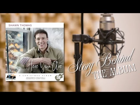 Shawn Thomas - "Here You Are" Story Behind the Album