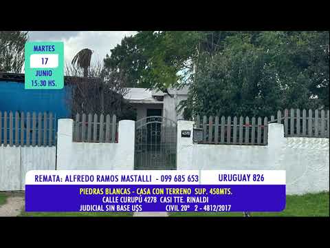 Alfredo Ramos Mastalli remate judicial casa con terreno en Piedras Blancas, con un area de 458 mts.