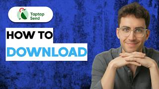 How to Download Taptap Send [2026 Full Guide]