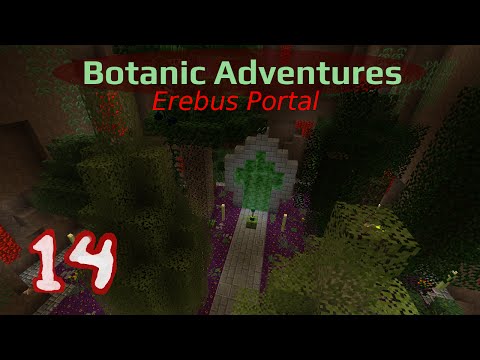 Botanic Adventures [#14] - Erebus Portal