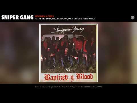 Sniper Gang - Golden Acres (Audio) (feat. Petho Burr, Project Pooh, Mr. Flipper & John Wicks)