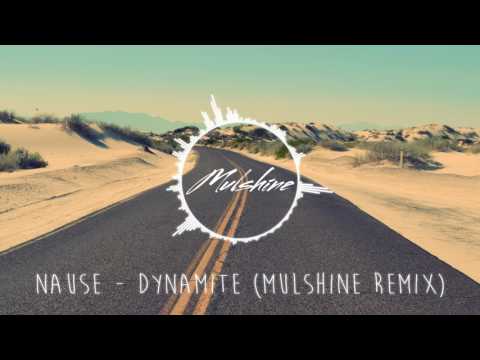 Nause ft. Pretty Sister - Dynamite (Mulshine Remix)