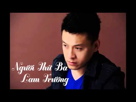 Người thứ ba - Lam Trường