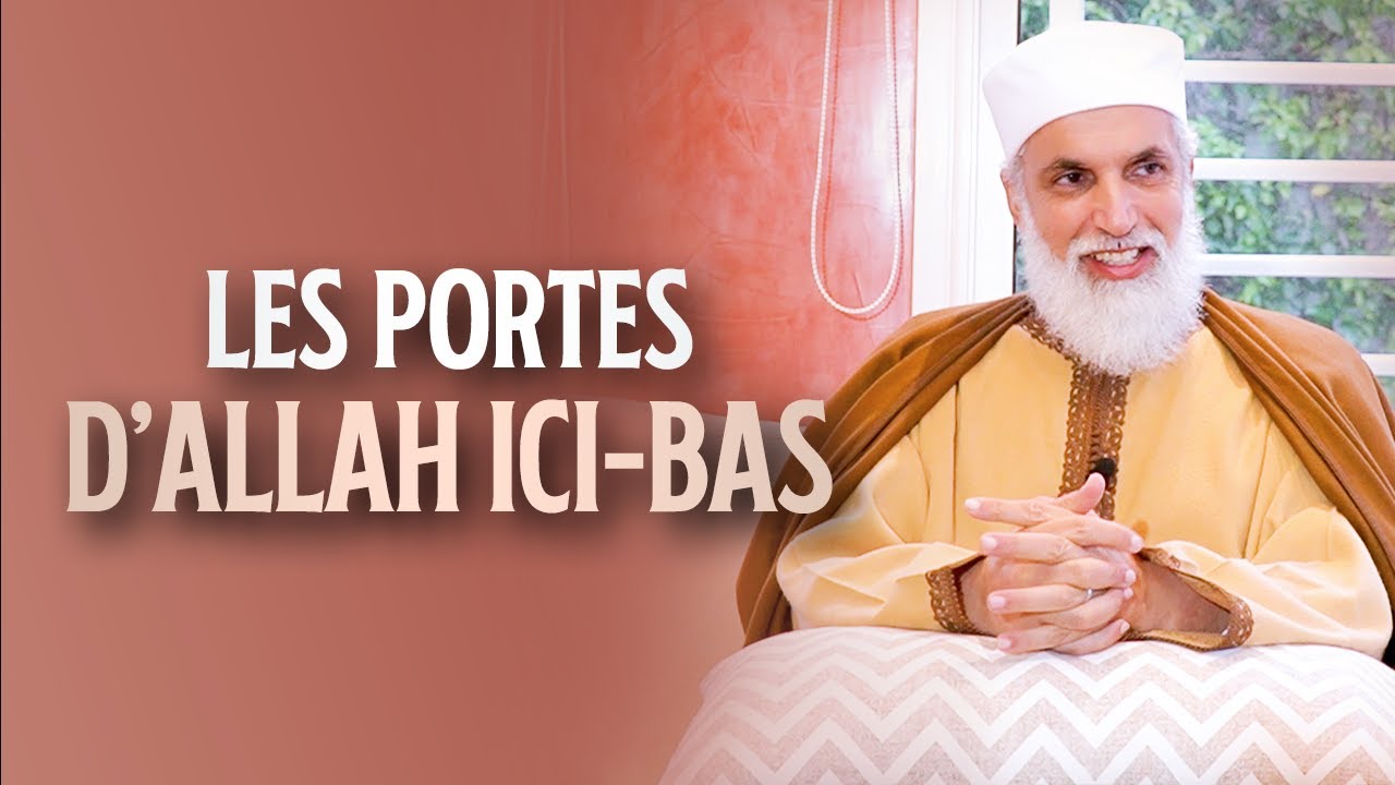 LES PORTES D'ALLAH ICI BAS - Sheikh AbdelAziz Al Amghari
