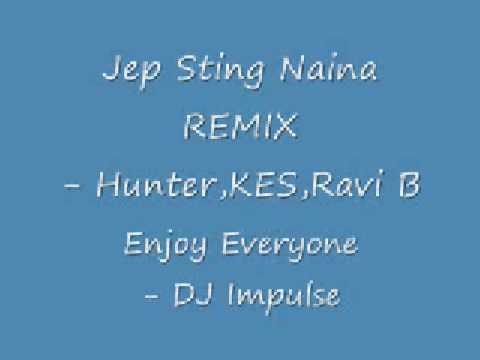 DJ Impulse - Hunter, KES, Ravi B. - Jep Sting Naina Remix