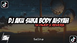 Download lagu DJ AKU SUKA BODY AISYAH SPESIAL SLOWED X HANTAKAN mp3