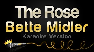 Bette Midler - The Rose (Karaoke Version)