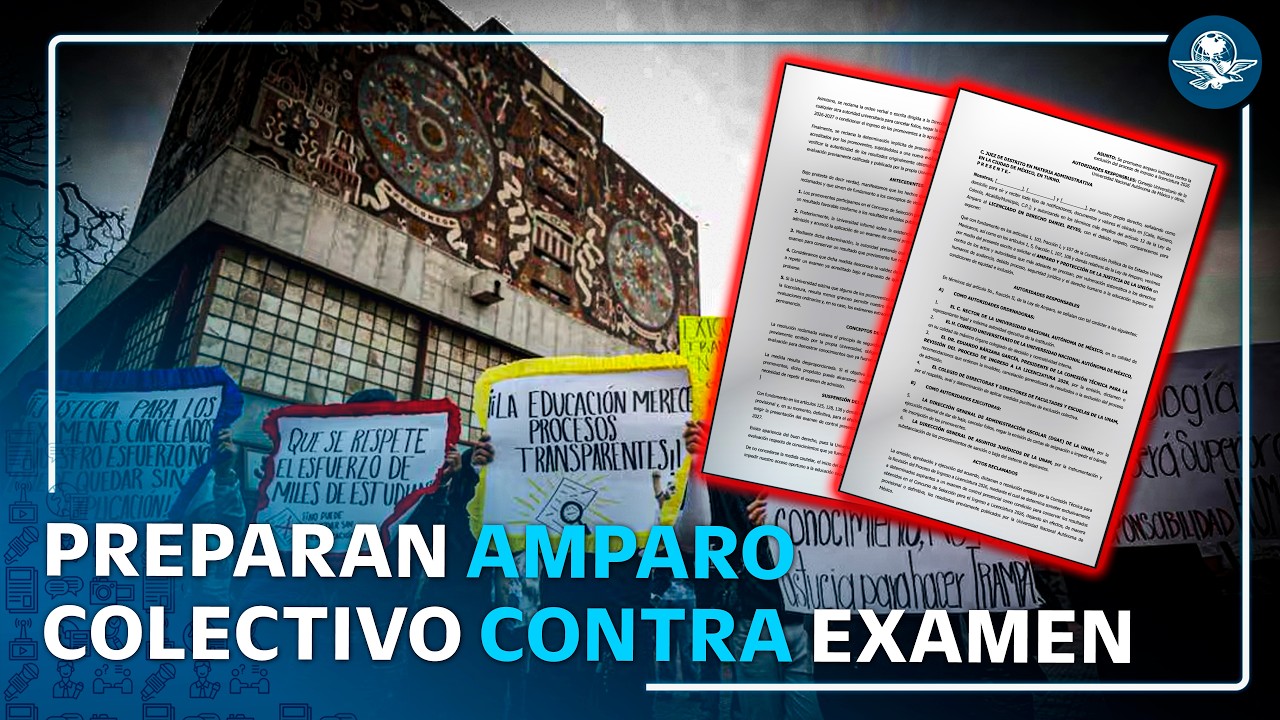Aceptados de la UNAM preparan amparo colectivo para frenar el examen de control presencial