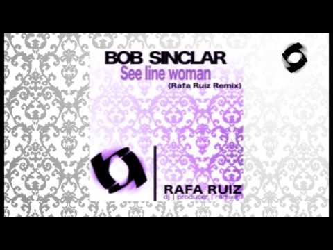 BOB SINCLAR - See Line Woman (Rafa Ruiz Remix)