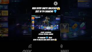 HOW TO UNLOCK NEW ENTRY EMOTE IN 99💎🤯NEW TRICK TO UNLOCK ENTRY EMOTE😱#shorts#freefire