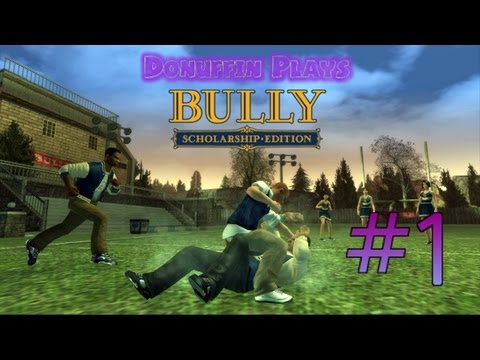 Donuffin Plays Bully (S.E) - Part 1 - Welcome to the Jungle