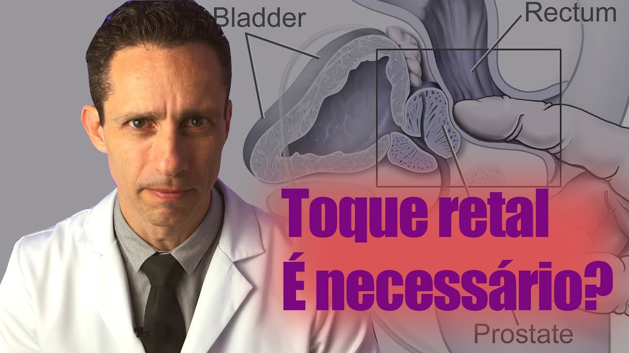 Por que Alguns Urologistas Não Fazem Toque Retal Para Avaliação da Próstata?