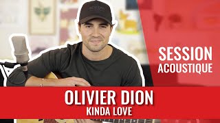OLIVIER DION — Kinda Love (session acoustique madmoiZelle)