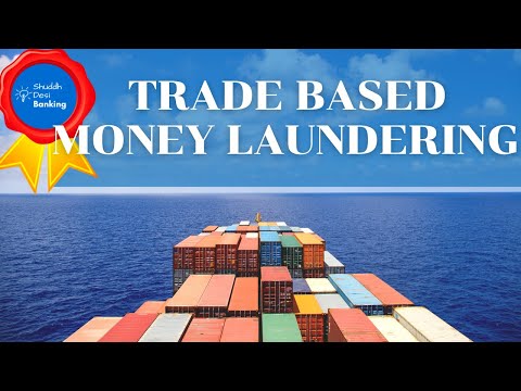 What is Trade Based Money Laundering (TBML) - Overview in 3 Mins