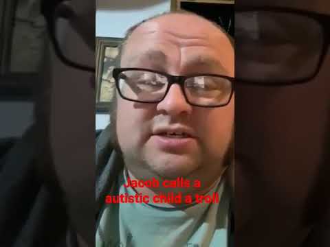 Jacob The Carpetbagger calls autisic kids trolls