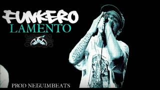 FUNKERO - LAMENTO (PROD.NEGUIMBEATS)