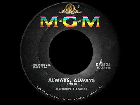 Johnny Cymbal -  Always, Always (MGM K12935-B) 1960