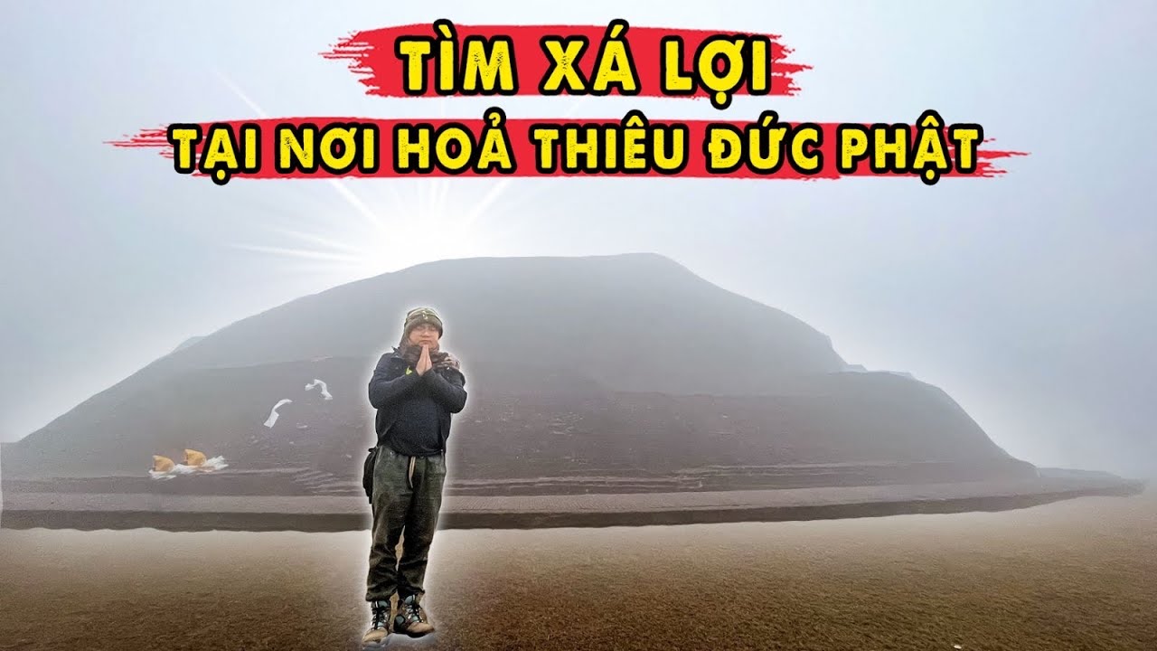 Lạnh Thấu Xương khi tìm Xá Lợi tại Tháp Trà Tỳ Angrachaya nơi Hoả Táng Đức Phật