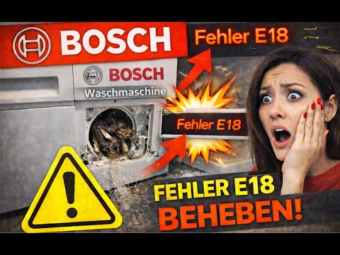 Bosch washing machine not spinning – quickly fix error E18 yourself