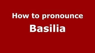 How to pronounce Basilia