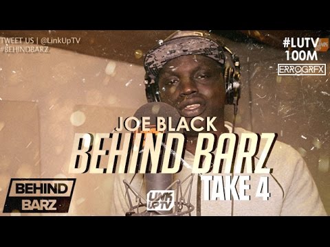 Joe Black - Behind Barz (Take 4) [@JoeBlackUK] | Link Up TV #LUTV100MILL