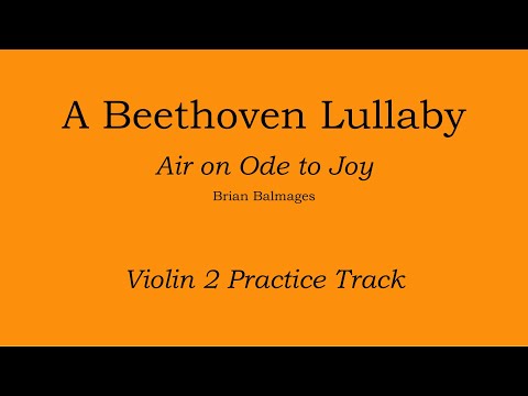 A Beethoven Lullaby - Brian Balmages Violin 2 Practice Track