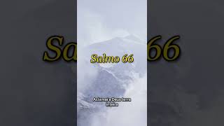 O Poder do Salmo 66