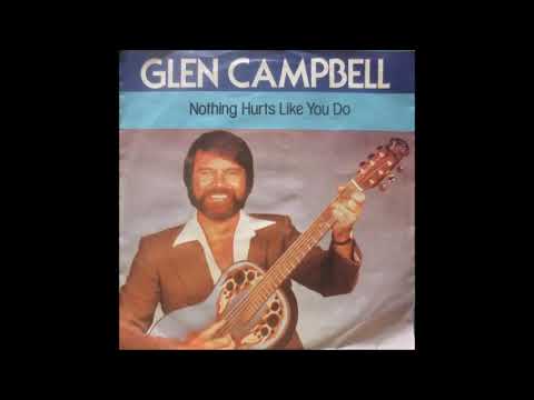 Nothing Hurts Like You Do - Glen Campbell