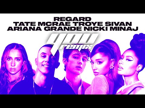 You (Remix) - Regard, Troye Sivan, Tate McRae, Ariana Grande, Nicki Minaj