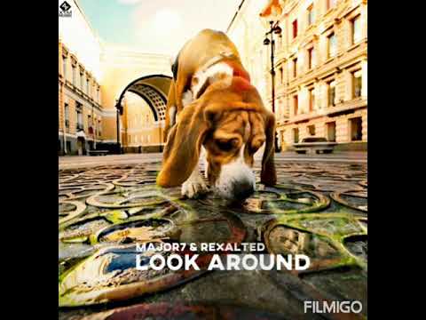 Major7 & Rexalted - Look Around (Original Mix) [X7M Records]