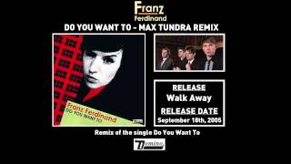 Franz Ferdinand - Do You Want To (Max Tundra Remix)