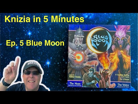 Knizia in Five Minutes.  Episode 5 Blue Moon.