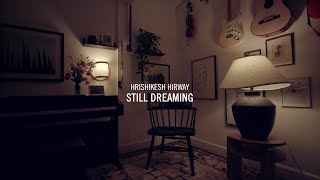 Hrishikesh Hirway – Still Dreaming