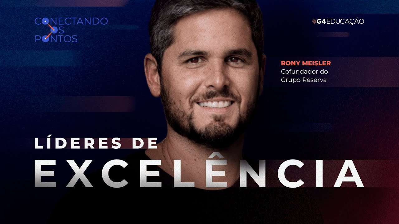 Rony Meisler  - Líderes de Excelência | Conectando os Pontos