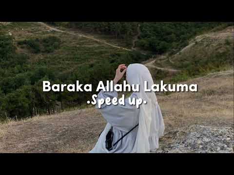 Baraka Allahu Lakuma - Speed up