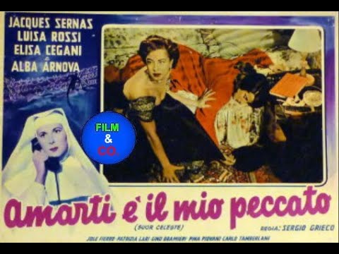 Amarti è il mio peccato - Un film di Sergio Grieco di genere drammatico (1954).