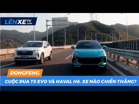 CUỘC ĐUA T5 EVO VÀ HAVAL H6. XE NÀO CHIẾN THẮNG? - LÊN XE TV